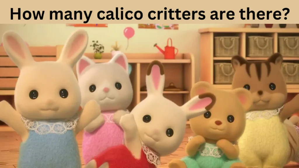 How many calico critters are there